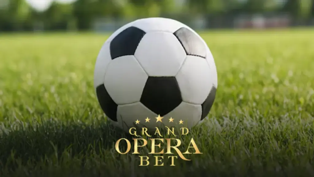 Grand Opera Bet yaklaşan maçlar